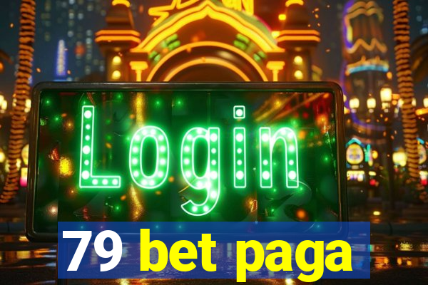 79 bet paga